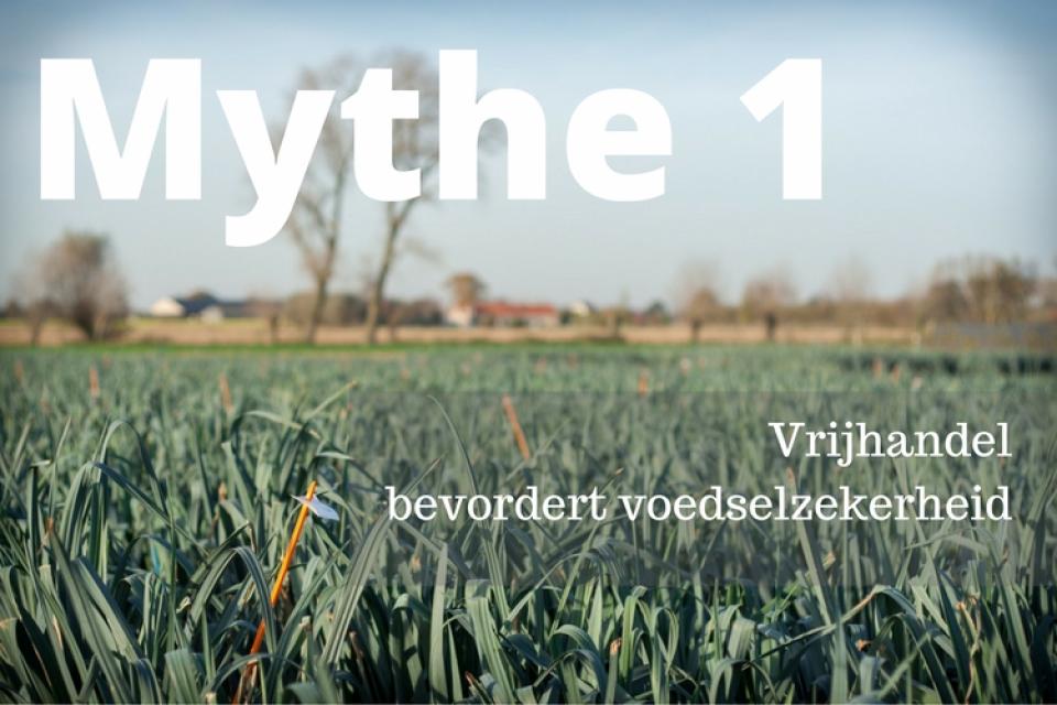 Mythe 1: Vrijhandel bevordert voedselzekerheid