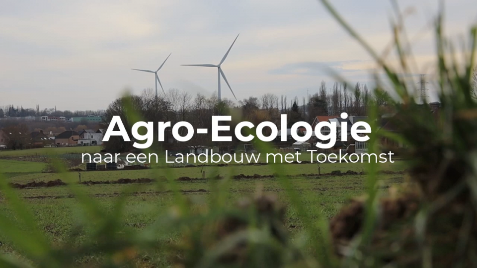 video agro-ecologie naar een landbouw met toekomst