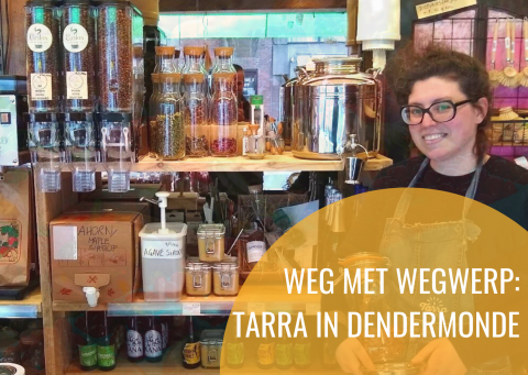 Weg met wegwerp: Tarra in Dendermonde