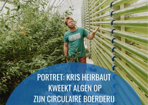 Kris Heirbaut kweekt algen op zijn circulaire boerderij