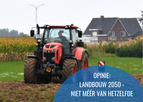 Tractor op Vlaams veld met titel opinie landbouw in 2050