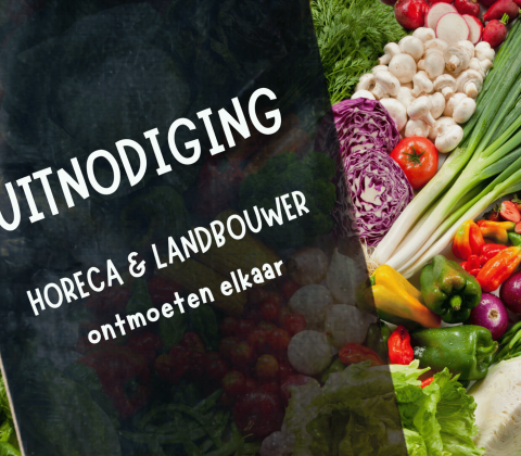 Uitnodiging horeca en landbouwers ontmoeten elkaar